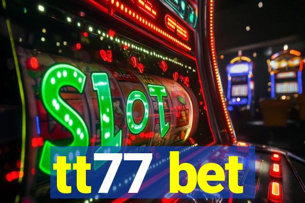 tt77 bet